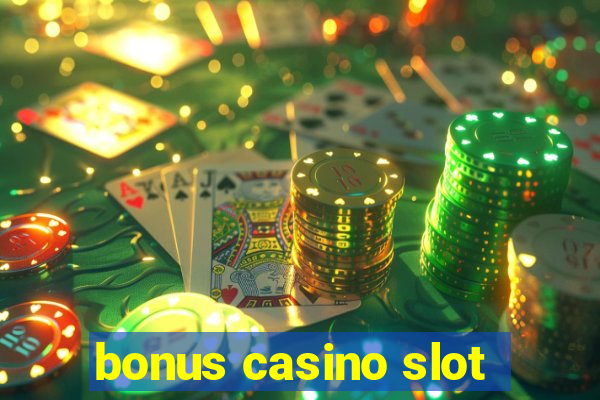 bonus casino slot