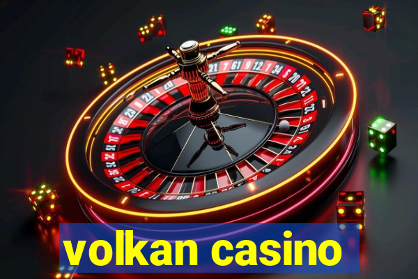 volkan casino