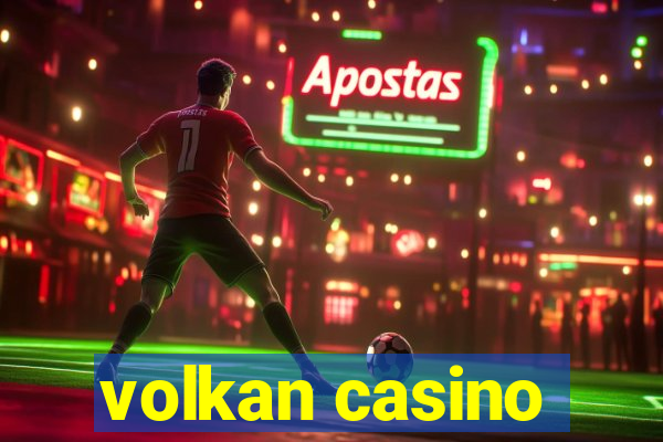 volkan casino