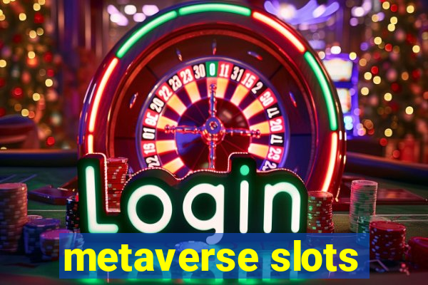 metaverse slots