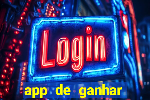 app de ganhar dinheiro slots