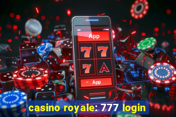 casino royale: 777 login