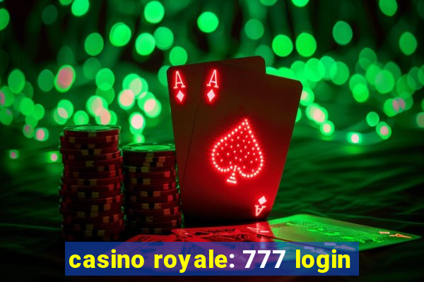 casino royale: 777 login