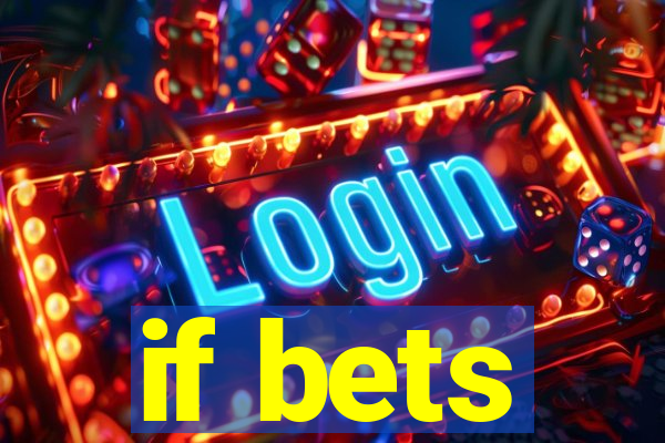 if bets