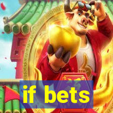 if bets