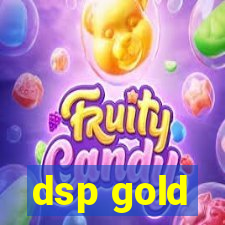 dsp gold