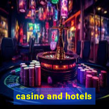 casino and hotels