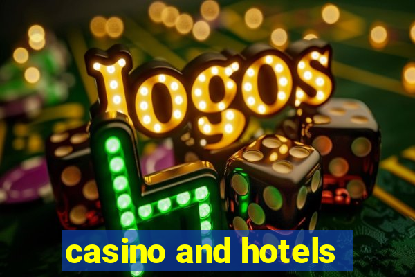 casino and hotels