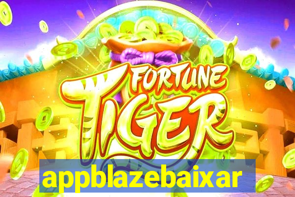 appblazebaixar