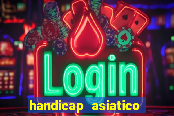 handicap asiatico empate - 1