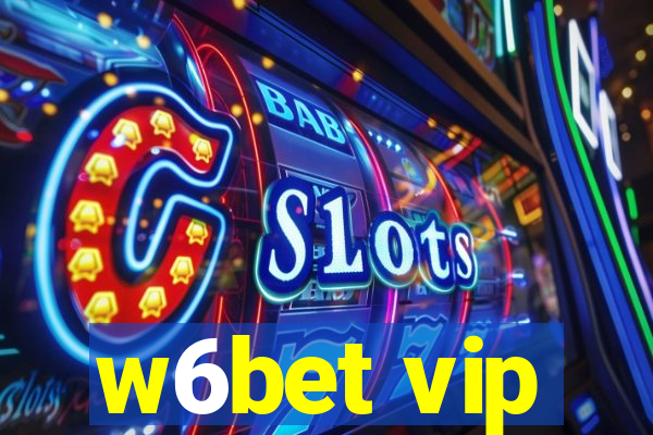 w6bet vip