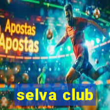 selva club