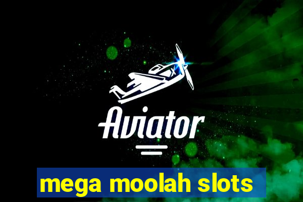 mega moolah slots