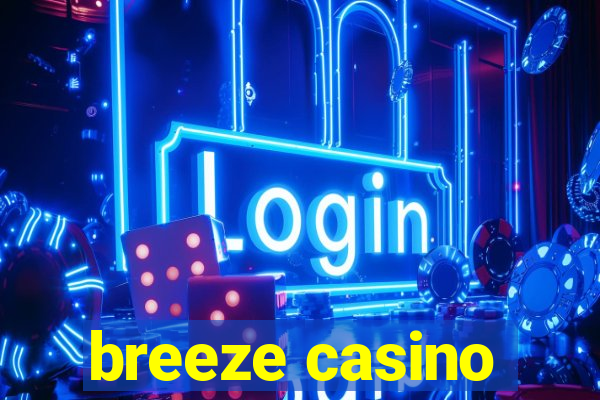 breeze casino