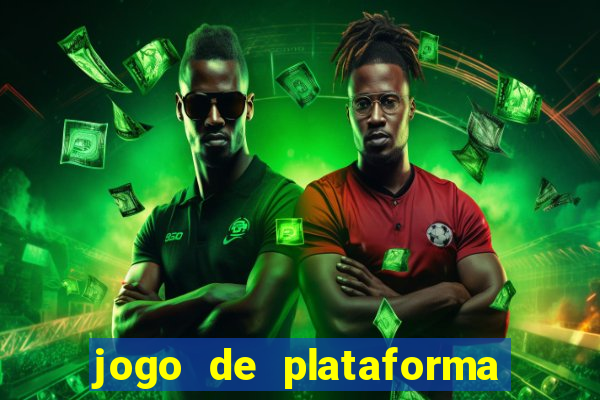 jogo de plataforma que ganha dinheiro