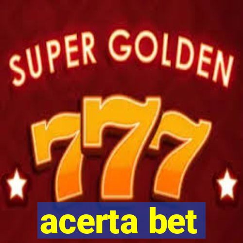 acerta bet