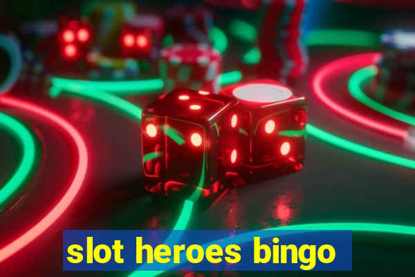 slot heroes bingo