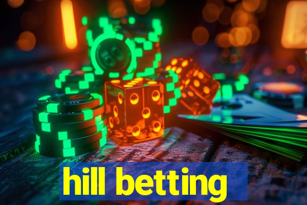 hill betting