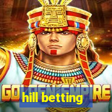 hill betting