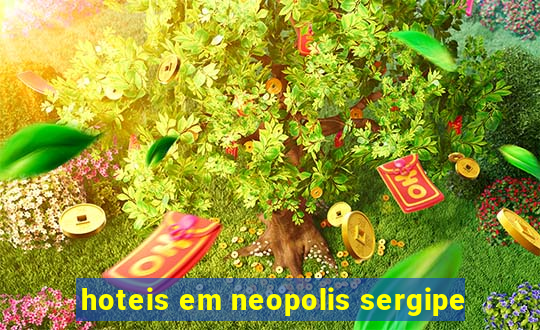 hoteis em neopolis sergipe