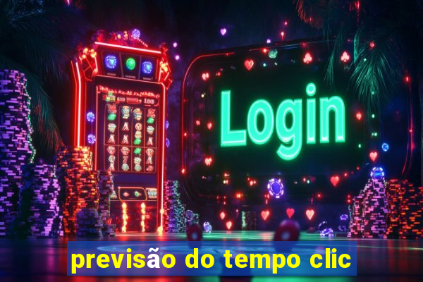 previsão do tempo clic