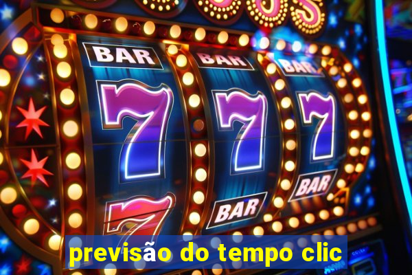 previsão do tempo clic