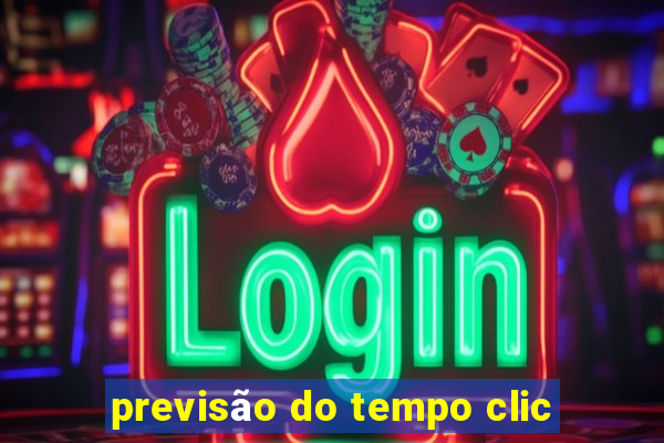 previsão do tempo clic