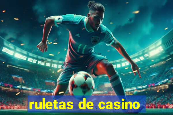 ruletas de casino