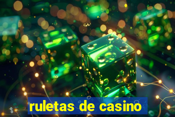 ruletas de casino