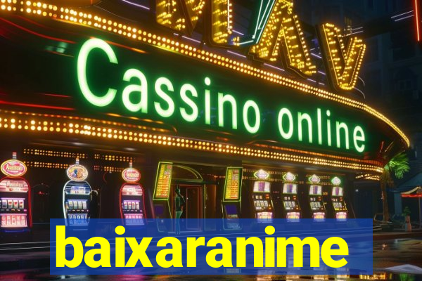 baixaranime