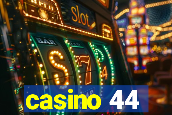 casino 44