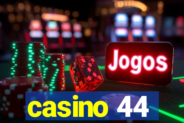 casino 44