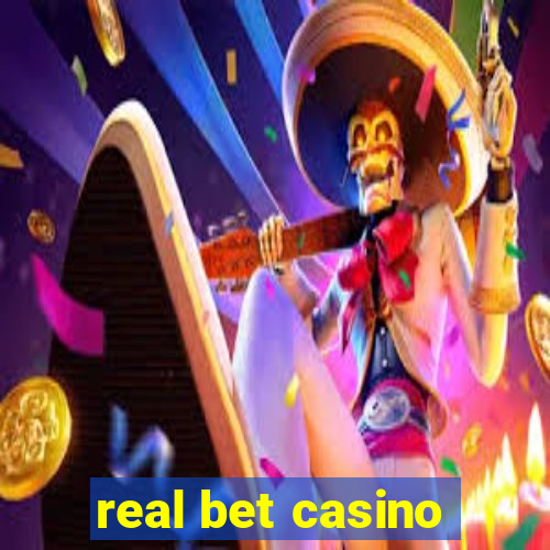 real bet casino