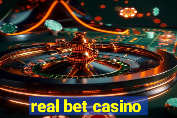 real bet casino