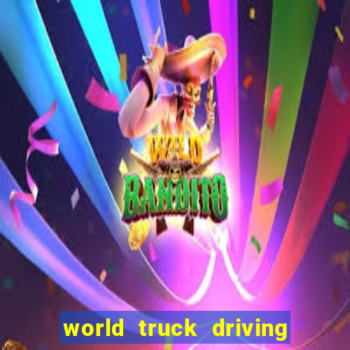 world truck driving simulator tudo desbloqueado