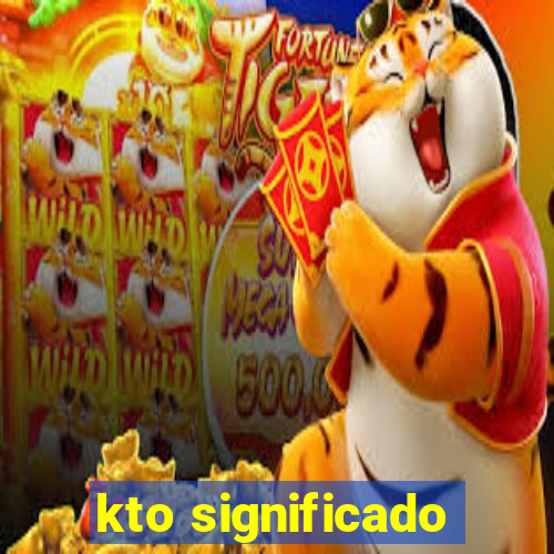 kto significado