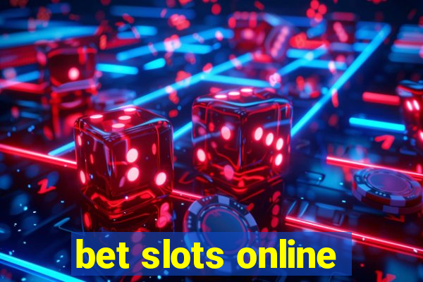 bet slots online