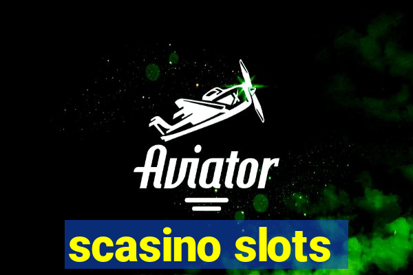 scasino slots