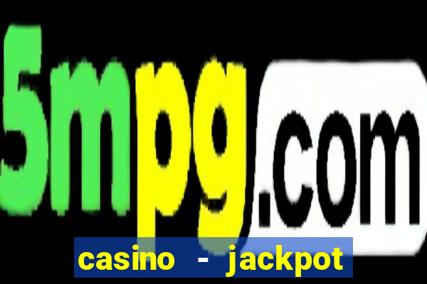 casino - jackpot hot game