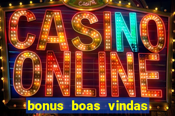 bonus boas vindas estrela bet