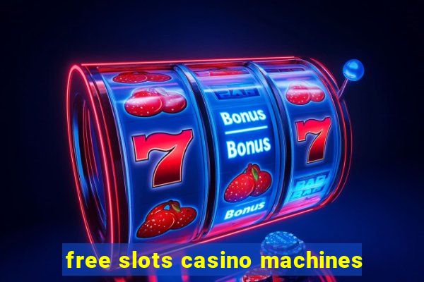 free slots casino machines