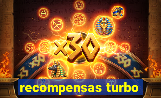 recompensas turbo