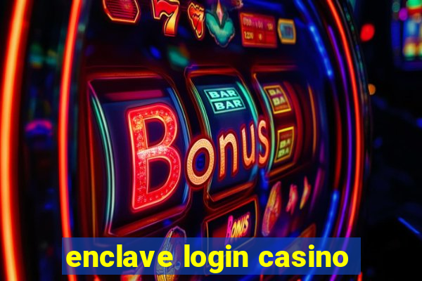 enclave login casino