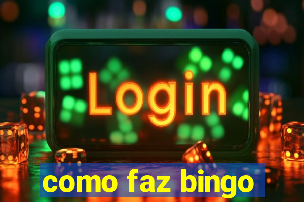 como faz bingo