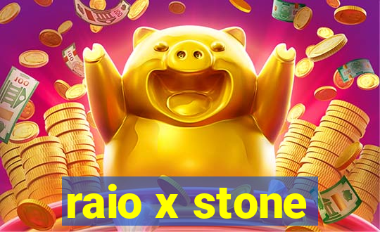 raio x stone