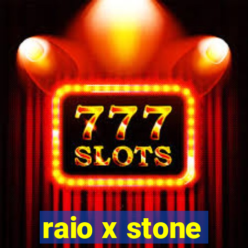 raio x stone