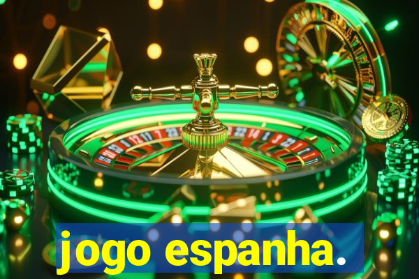 jogo espanha.