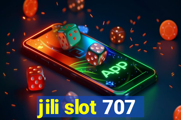 jili slot 707