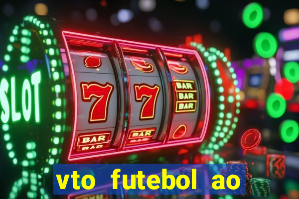 vto futebol ao vivo biz