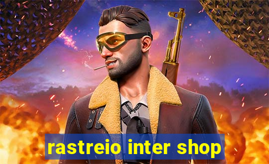 rastreio inter shop